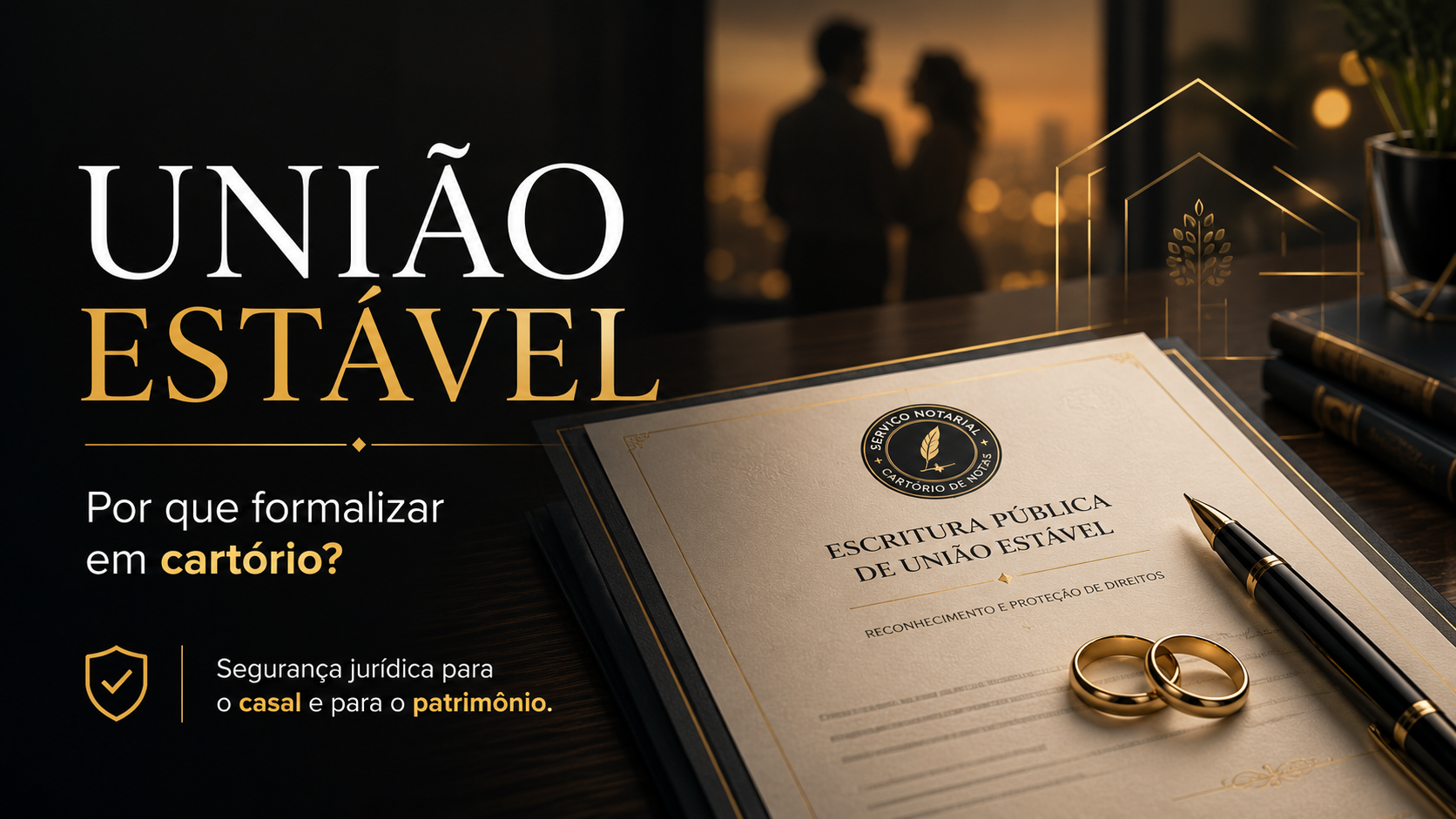 União estável: por que formalizar em cartório?